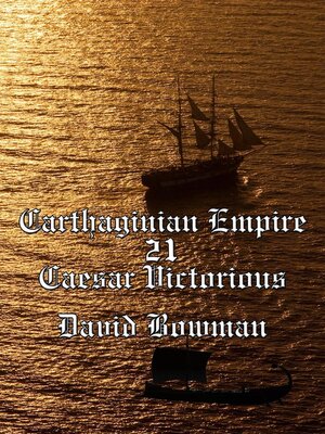 cover image of Carthaginian Empire Episode 21--Caesar Victorious